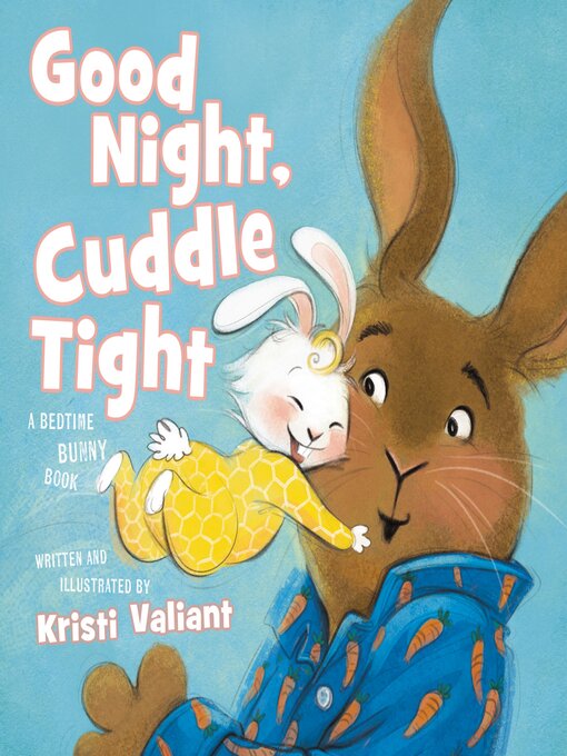 Title details for Good Night, Cuddle Tight by Kristi Valiant - Available